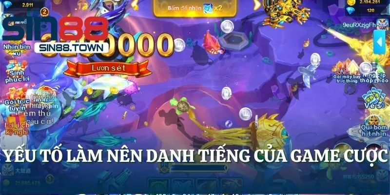Yếu tố làm nên danh tiếng của game cược